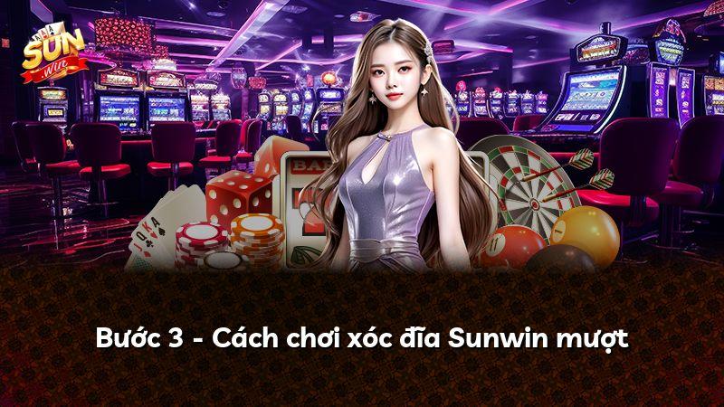 Bước 3 - Cách chơi xóc đĩa Sunwin mượt