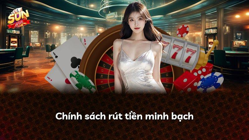 Chính sách rút tiền minh bạch