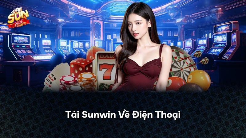 Tải Sunwin Về Điện Thoại