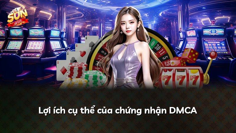 Lợi ích cụ thể của chứng nhận DMCA
