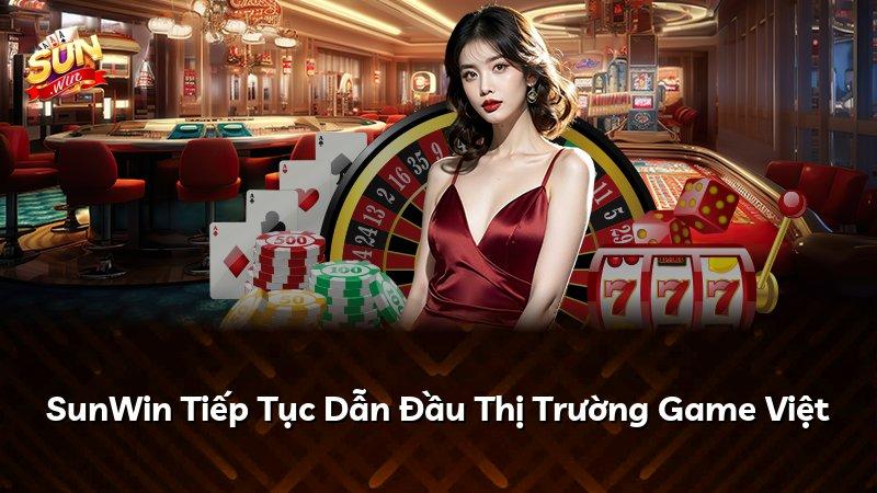 SunWin Tiếp Tục Dẫn Đầu Thị Trường Game Việt