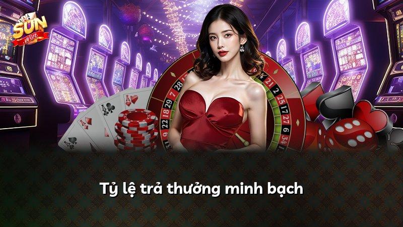 Tỷ lệ trả thưởng minh bạch